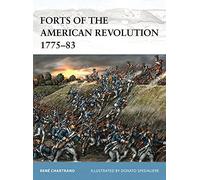 Forts of the American Revolution 1775–83: 110 (Fortress) - Osprey Publishing