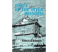 Forts of the Upper Missouri