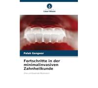 Fortschritte in der minimalinvasiven Zahnheilkunde: Eine umfassende Rezension
