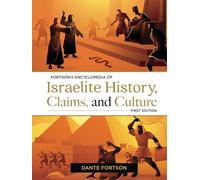 Fortson's Encyclopedia of Israelite History, Claims, and Culture (Undeniable)