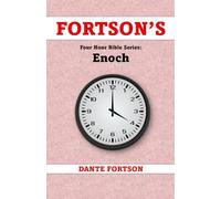 Fortson's Four Hour Bible Series: Enoch (Learn The Complete Book of Enoch In 4 Hours Or Less)