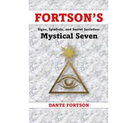 Fortson's Signs, Symbols, and Secret Societies: The Mystical Seven