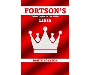 Fortson's Taboo Topics In The Bible: Lilith