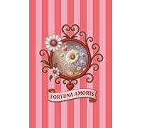 Fortuna Amoris - Bellis Amoris: Hardcover Journal of Love & Luck | 8.5 x 5.5” Decorative Lined Notebook