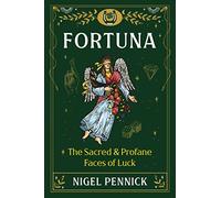 Fortuna: The Sacred and Profane Faces of Luck – Destiny Books