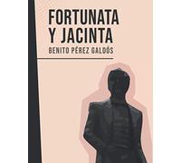 Fortunata y Jacinta: Benito Pérez Galdós