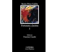 Fortunata y Jacinta: DOS Historias de Casadas: 1 (Letras Hispanicas / Hispanic Writings)