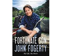 Fortunate Son: My Life, My Music