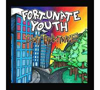 Fortunate Youth - Don't Think Twice