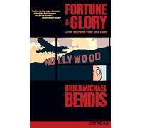 Fortune and Glory: A True Hollywood Comic Book Story