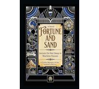 Fortune and Sand: Secrets Do Not Sleep in Wartime Houses