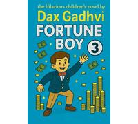 Fortune Boy hilarious children novel 3: A Heartwarming Children’s Novel About Friendship, Adventure, and Building Strong Character