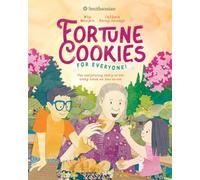 Fortune Cookies for Everyone! (Smithsonian): The Surprising Story of the Tasty Treat We Love to Eat