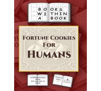 Fortune Cookies for Humans