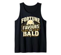 Fortune Favors The Bald Funny Dad Husband Grandpa Joke Dude Tank Top
