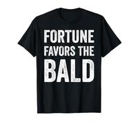 Fortune Favors The Bald T-Shirt