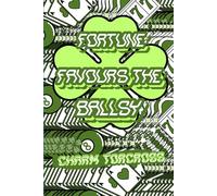 Fortune Favours the Ballsy