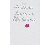 Fortune favours the brave: Motivational notebook,diary,journal