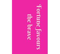 Fortune favours the brave.: Motivational Notebook, Journal, Diary (110 Pages, Blank, 6 x 9)