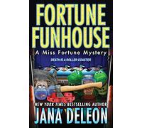 Fortune Funhouse: 19 (Miss Fortune Mysteries)