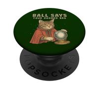 Fortune-Teller Cat Mystical Funny Ball Says Your Doomed Bro PopSockets Adhesive PopGrip