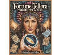 Fortune Tellers Portraits Coloring Book for Adults: 60 Stunning Grayscale Images for Fun and Stress Relief Large Print (Grayscale Portraits Coloring Books)