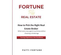 Fortune Tells Real Estate: How to Pick the Right Real Estate Broker
