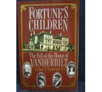 Fortune's Children: The Fall of the House of Vanderbilt