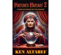 Fortune's Fantasy 2: 18 More Excursions into the Unknown