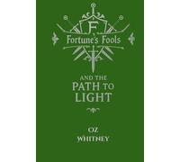 Fortune's Fools and the Path to Light: Book 2 (Fortune's Fools Author's Edition)