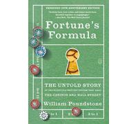 Fortune's Formula: The Untold Story of the Scientific Betting System That Beat the Casinos and Wall Street (Expanded 20th Anniversary Edition)