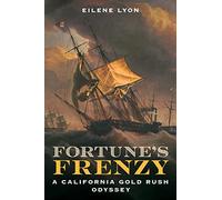Fortune's Frenzy: A California Gold Rush Odyssey