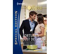 Fortune's Just Desserts (Harlequin Special Edition: The Fortunes of Texas: Lost and Found)