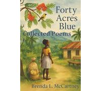 Forty Acres Blue: Collected Poems