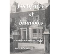 Forty acres of brambles (One of the Kneales from Eastfield)