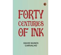 Forty Centuries of Ink