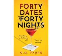 Forty Dates and Forty Nights: Book 1 - Lily Blackwell series: Book 1 of the Lily Blackwell series