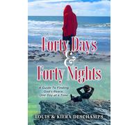 Forty Days and Forty Nights: A Guide to Finding God’s Peace, One Day at a Time