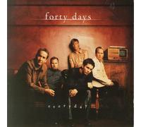 Forty Days - Everyday [Import]