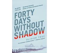 Forty Days Without Shadow: An Arctic Thriller