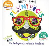 Forty Eight Funny Faces: Use the Cling-On Stickers to Make Funny Faces!