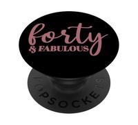 Forty & Fabulous, 40 Years Old For Women Her 40th Birthday PopSockets Adhesive PopGrip