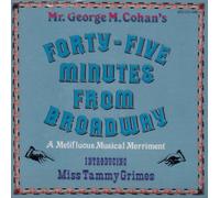 Forty-Five Mintues from Broadw - Broadway Cast