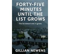 Forty-Five Minutes Until the List Grows (Forty-Five Minutes Series)