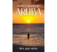 FORTY NIGHTS IN ARUBA