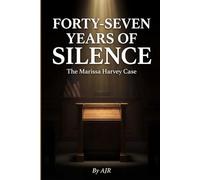 FORTY-SEVEN YEARS OF SILENCE: The Marissa Harvey Case