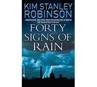 Forty Signs of Rain by Kim Stanley Robinson (7-Feb-2005) Paperback