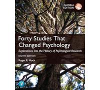 Forty Studies that Changed Psychology – Global Edition – Pearson Education