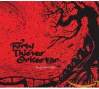 Forty Thieves Orkest - Forgotten Tales