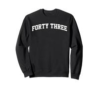 Forty Three 43 Year Old 43rd Birthday College Style Sweatshirt